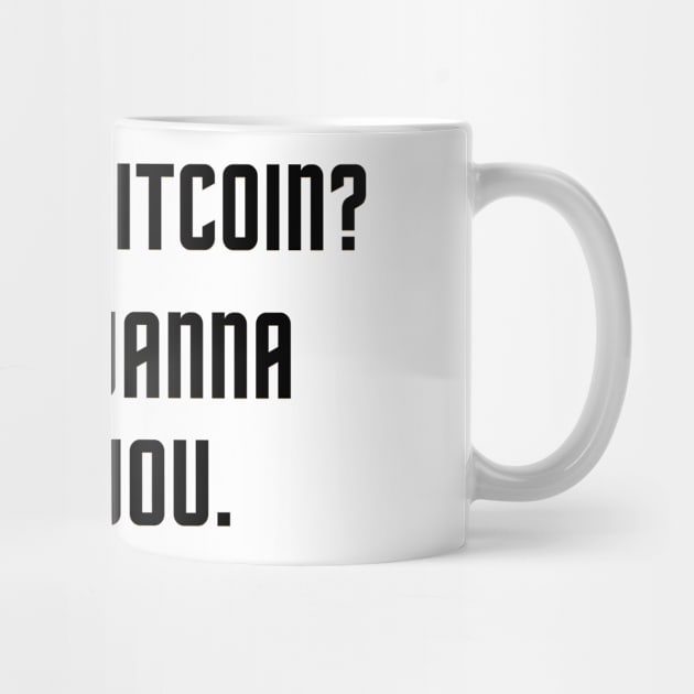 Are you Bitcoin? 'Cause I Wanna HODL You | Pick-up line by rishibeliya